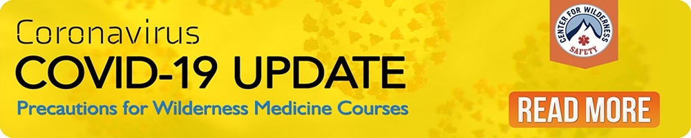 Wilderness Medicine Courses – COVID-19 Precautions