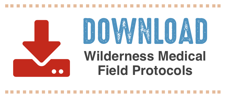 Click to Download the Wilderness Medical Field Protocols